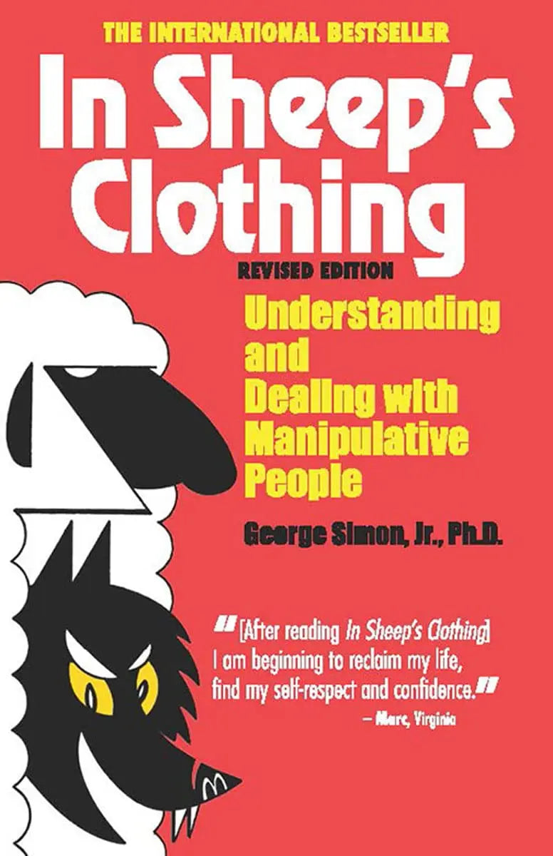 In Sheep's Clothing: Understanding and Dealing with Manipulative People Paperback Ð  by Ph.D. Simon, George K., Jr.