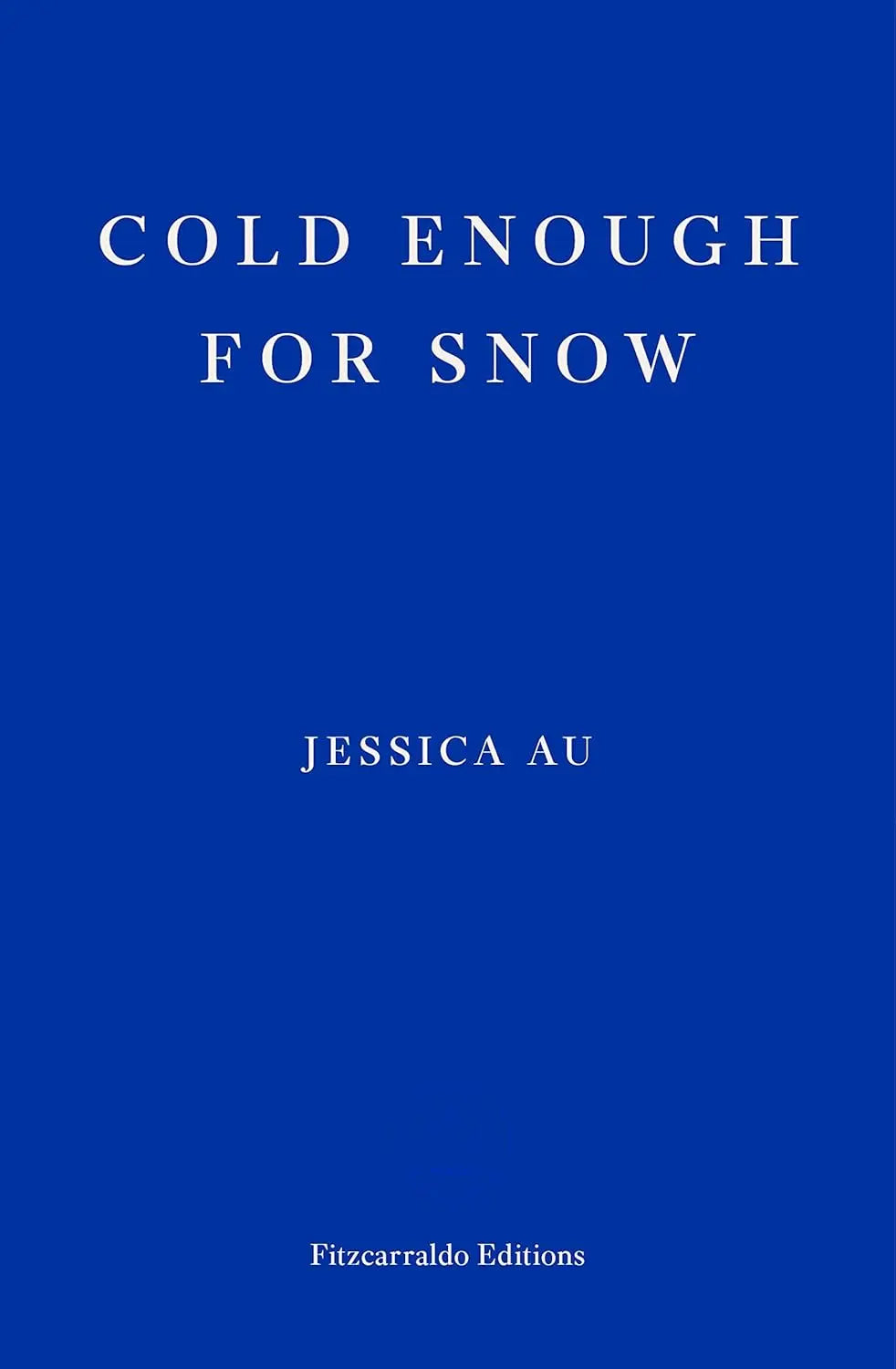 Cold Enough for Snow - Paperback Ð by Jessica Au