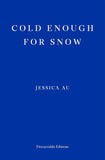 Cold Enough for Snow - Paperback Ð by Jessica Au