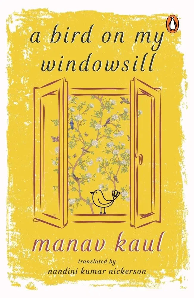 A Bird on My Windowsill;- Paperback  Ð byManav Kaul (Author)