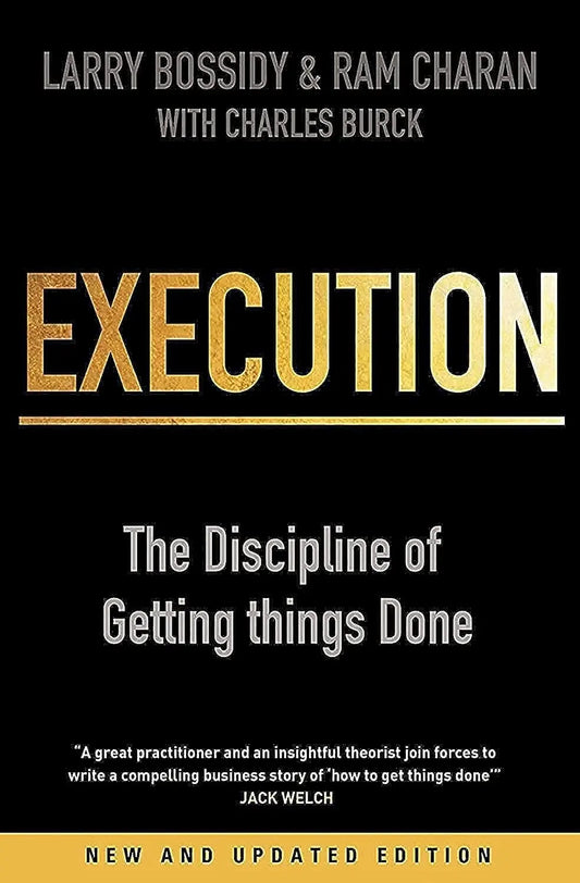 Execution (Revised Edition): The Discipline of Getting Things Done Unknown Binding Ð by Charles Burck , Larry Bossidy, Ram Charan