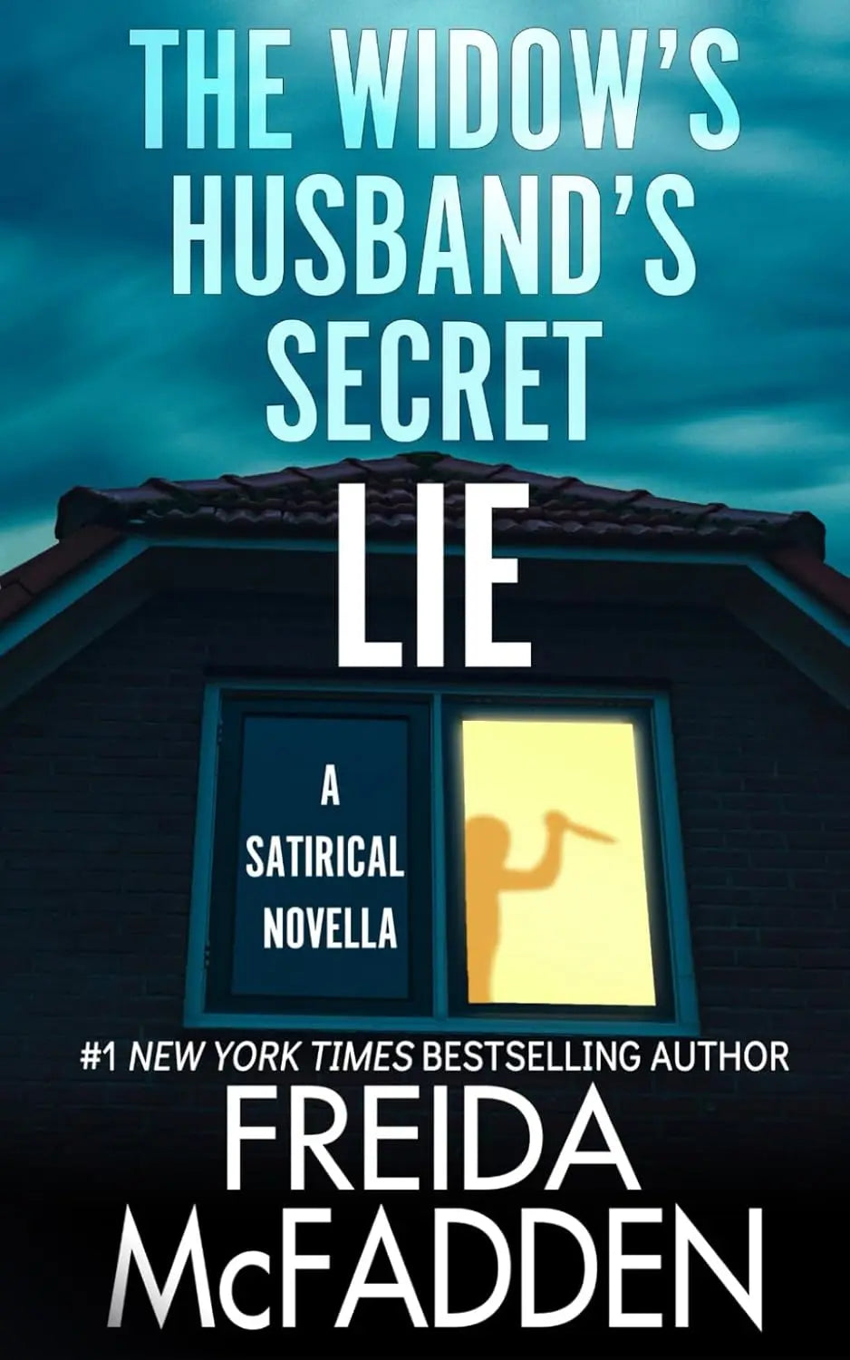 The Widow's Husband's Secret Lie: A Satirical Novella  - Paperback Ð  Ð  by Freida McFadden