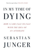 In My Time of Dying:-Paperback Ð by Sebastian Junger