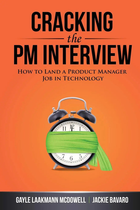Cracking The Pm Interview: -Paperback Ð by Gayle Laakmann McDowell