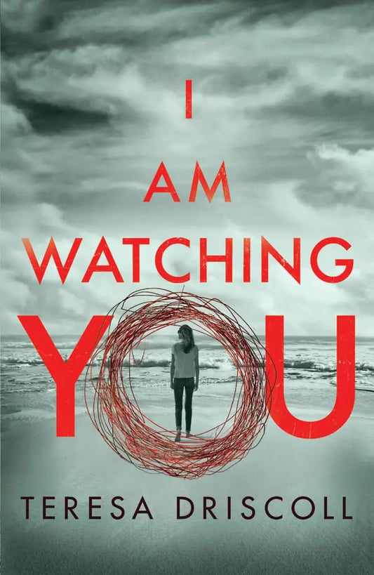 I Am Watching You;- Paperback  Ð byTeresa Driscoll