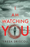 I Am Watching You;- Paperback  Ð byTeresa Driscoll