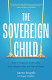 The Sovereign Child:-  Paperback Ð by Aaron Stupple