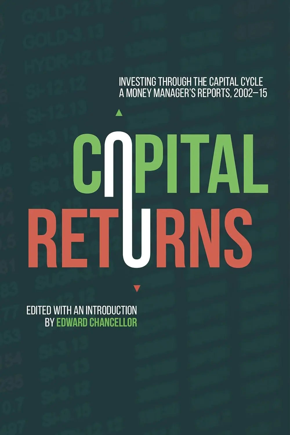 Capital Returns: Investing Through the Capital Cycle:- Paperback Ð  by Marathon Asset Management Ltd