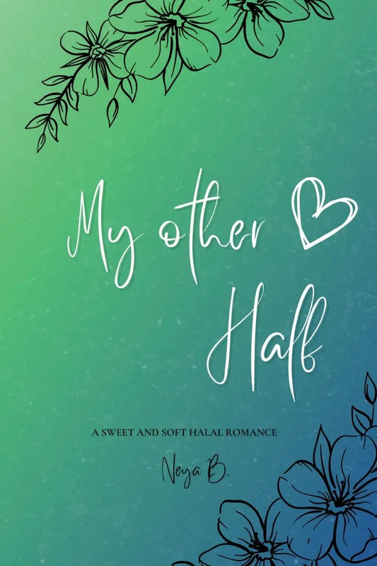 My Other Half Paperback Ð by Neya B