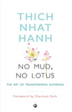 NO MUD NO LOTUS -Paperback Ð by Thich Nhat Hanh