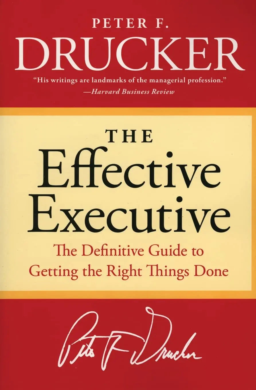 EFFECTIVE EXECUTIVE Paperback Ð by Peter F. Drucker (Author)