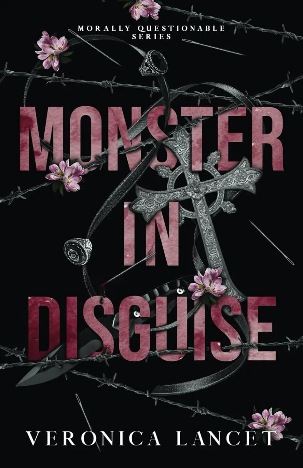 Monster in Disguise (Morally Questionable) Paperback Ð by Veronica Lancet
