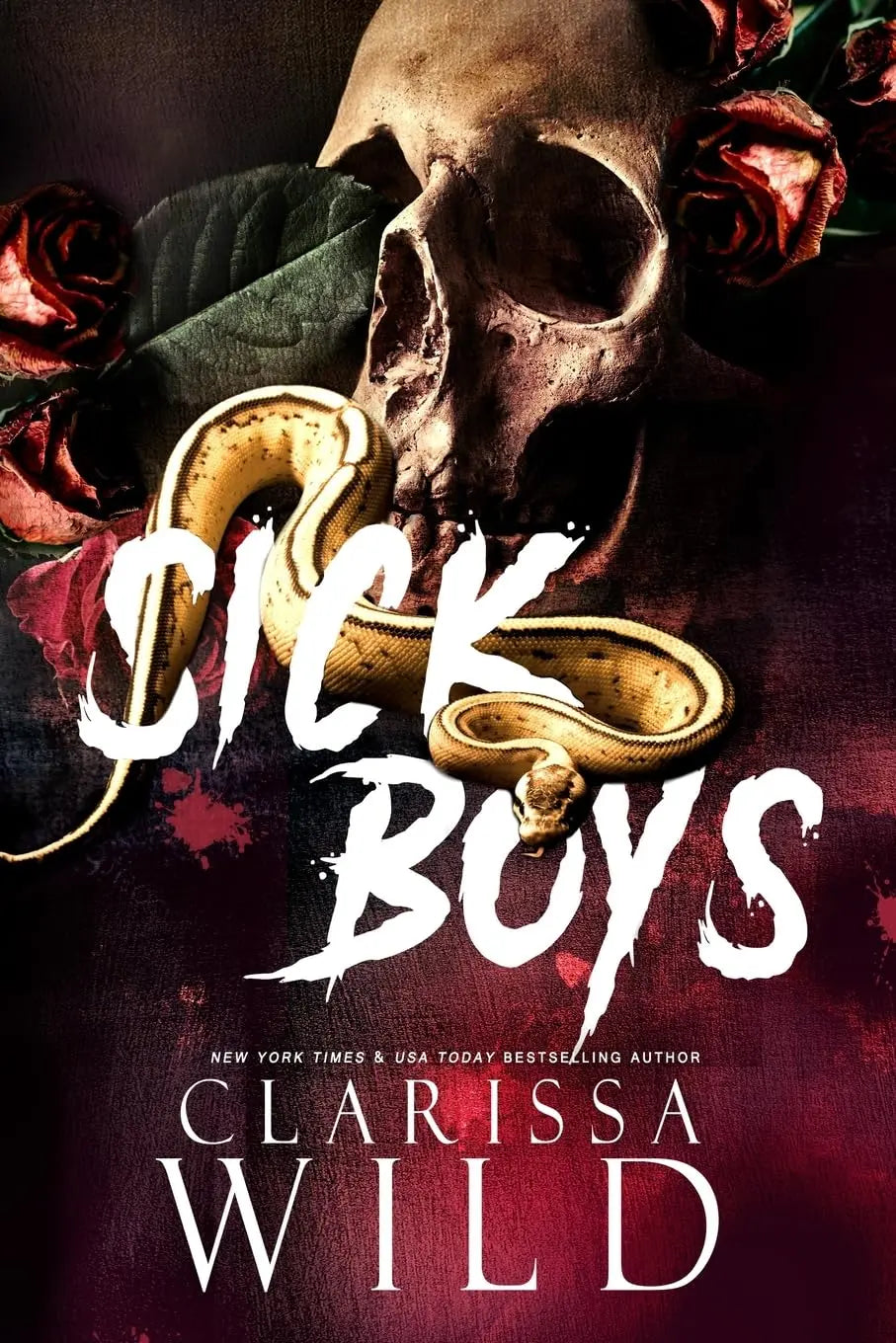 Sick Boys: 1 (Spine Ridge University) Paperback Ð  by Clarissa Wild