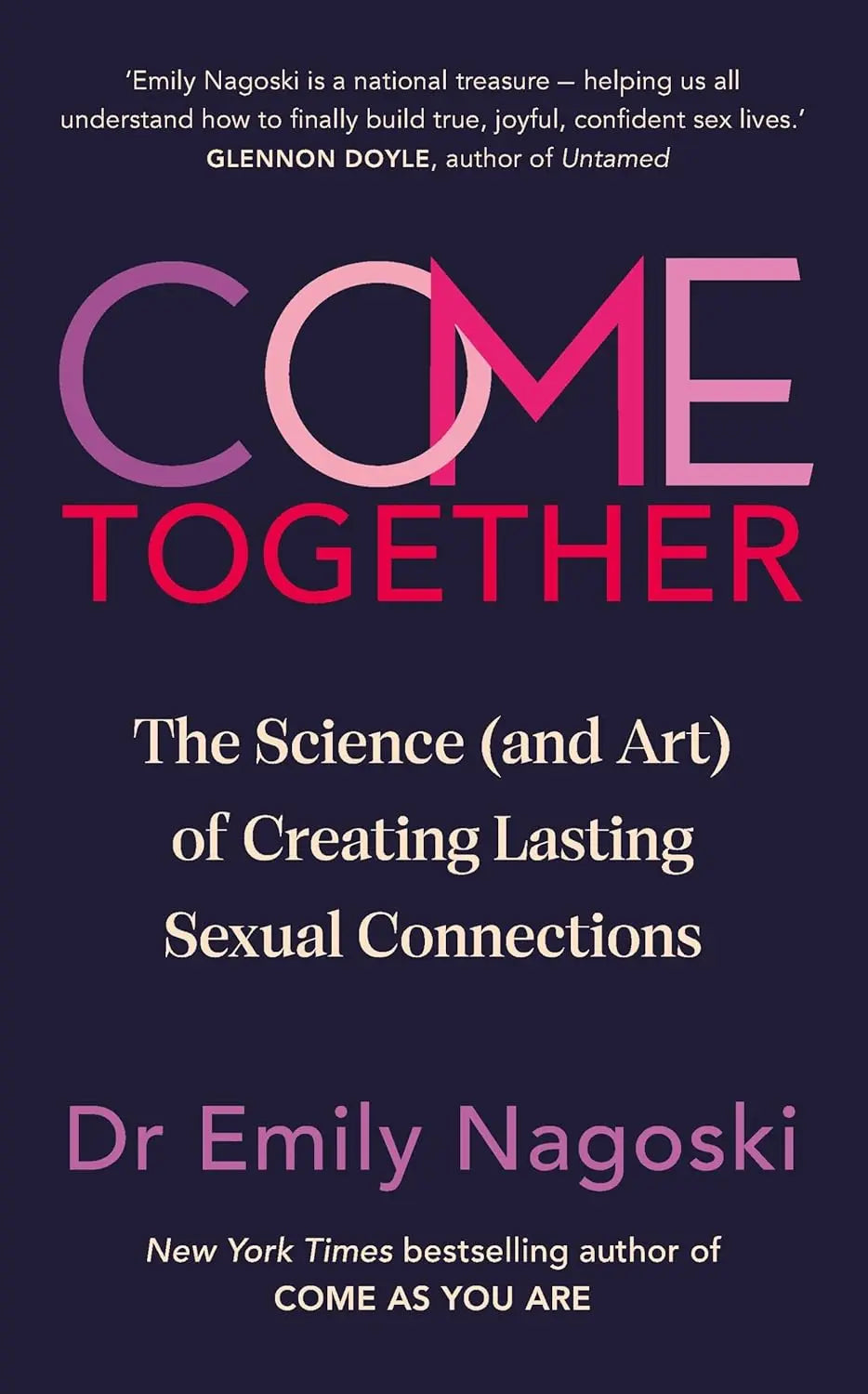 Come Together;-  Paperback Ð by Emily Nagoski