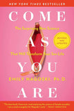 Come As You Are: Revised and Updated The Surprising New Science That Will Transform Your Sex Life Paperback Ð  by Emily Nagoski Ph.D.