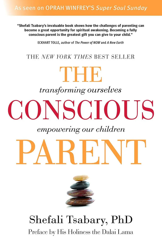 The Conscious Parent: -Paperback Ð  by Shefali Tsabary