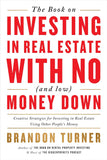The Book on Investing In Real Estate with No (and Low) Money Down:-  Paperback Ð by Brandon Turner