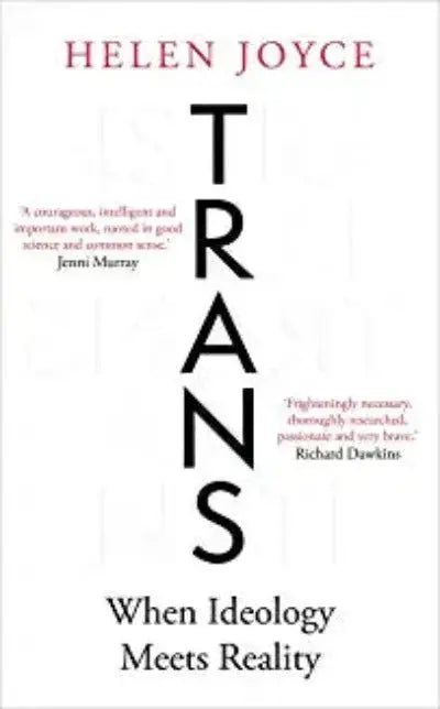 Trans : When Ideology Meets Reality (Paperback) Ð  by Helen Joyce