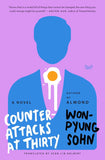 Counterattacks At Thirty : A Novel Paperback Ð  by Won-pyung Sohn (Author), Sean Lin Halbert (Author)