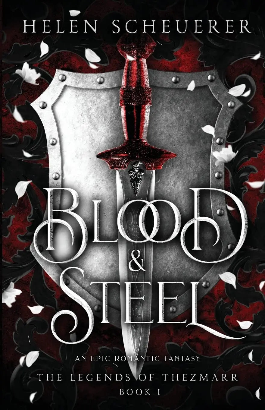 Blood & Steel: An epic romantic fantasy Paperback Ð  by Helen Scheuerer