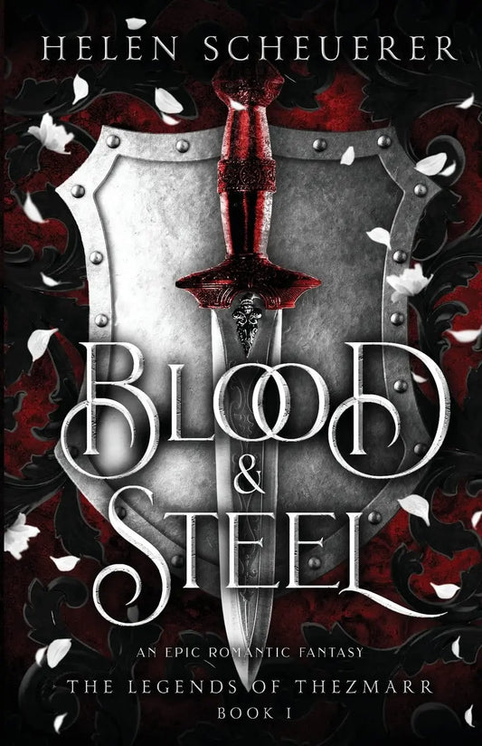 Blood & Steel: An epic romantic fantasy Paperback Ð  by Helen Scheuerer