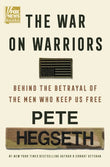 The War on Warriors:- Hardcover Ð  by Pete Hegseth