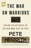 The War on Warriors:- Hardcover Ð  by Pete Hegseth