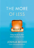 The More of Less:-Paperback  Ð byJoshua Becker