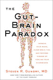Gut-Brain Paradox, The Paperback Ð  by MD Dr. Steven R. Gundry (Author)