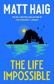The Life Impossible Paperback Ð by Matt Haig