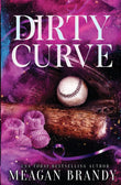 Dirty Curve Paperback Ð by Meagan Brandy