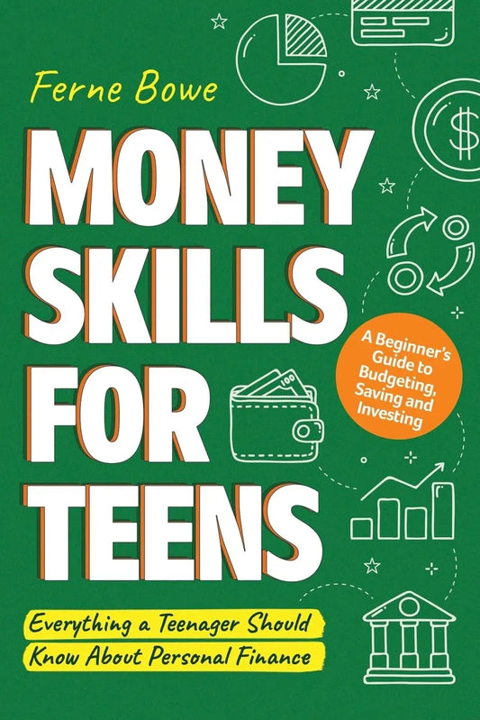 Money Skills for Teens:Paperback Ð by Ferne Bowe