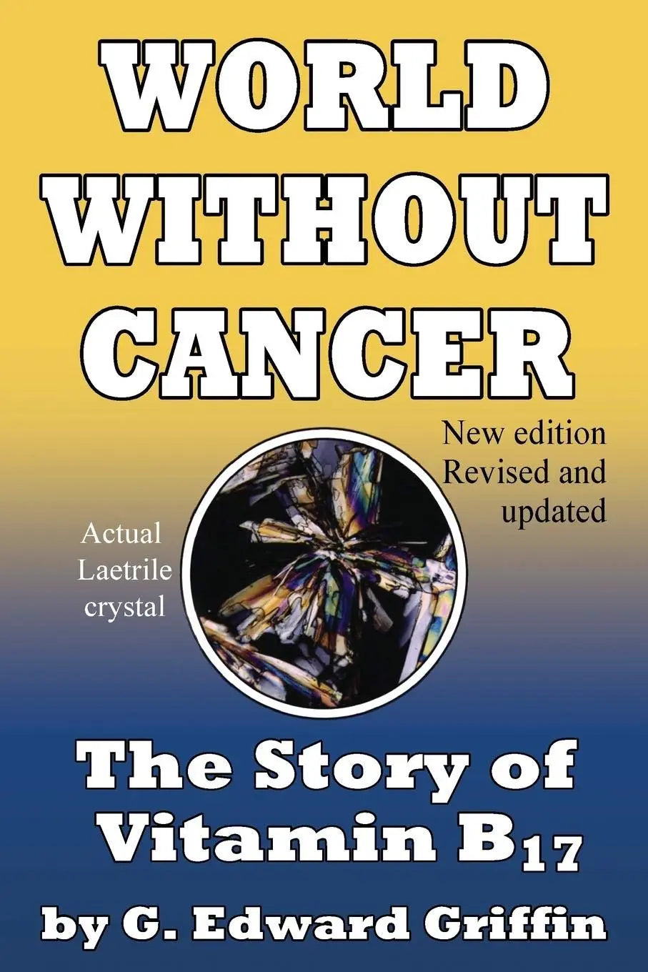 World Without Cancer - Paperback Ð by G Edward Griffin
