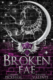 Broken Fae (Ruthless Boys of the Zodiac) Paperback –- by Caroline Peckham