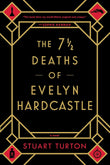 The 7 1/2 Deaths of Evelyn Hardcastle - Paperback  Ð byStuart Turton