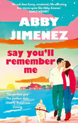 Say You will Remember Me -  Paperback Ð by Abby Jimenez