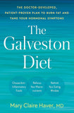 The Galveston Diet: The Doctor-Developed, Patient-Proven Plan to Burn Fat and Tame Your Hormonal Symptoms- by Mary Claire Haver MD (Paperback )