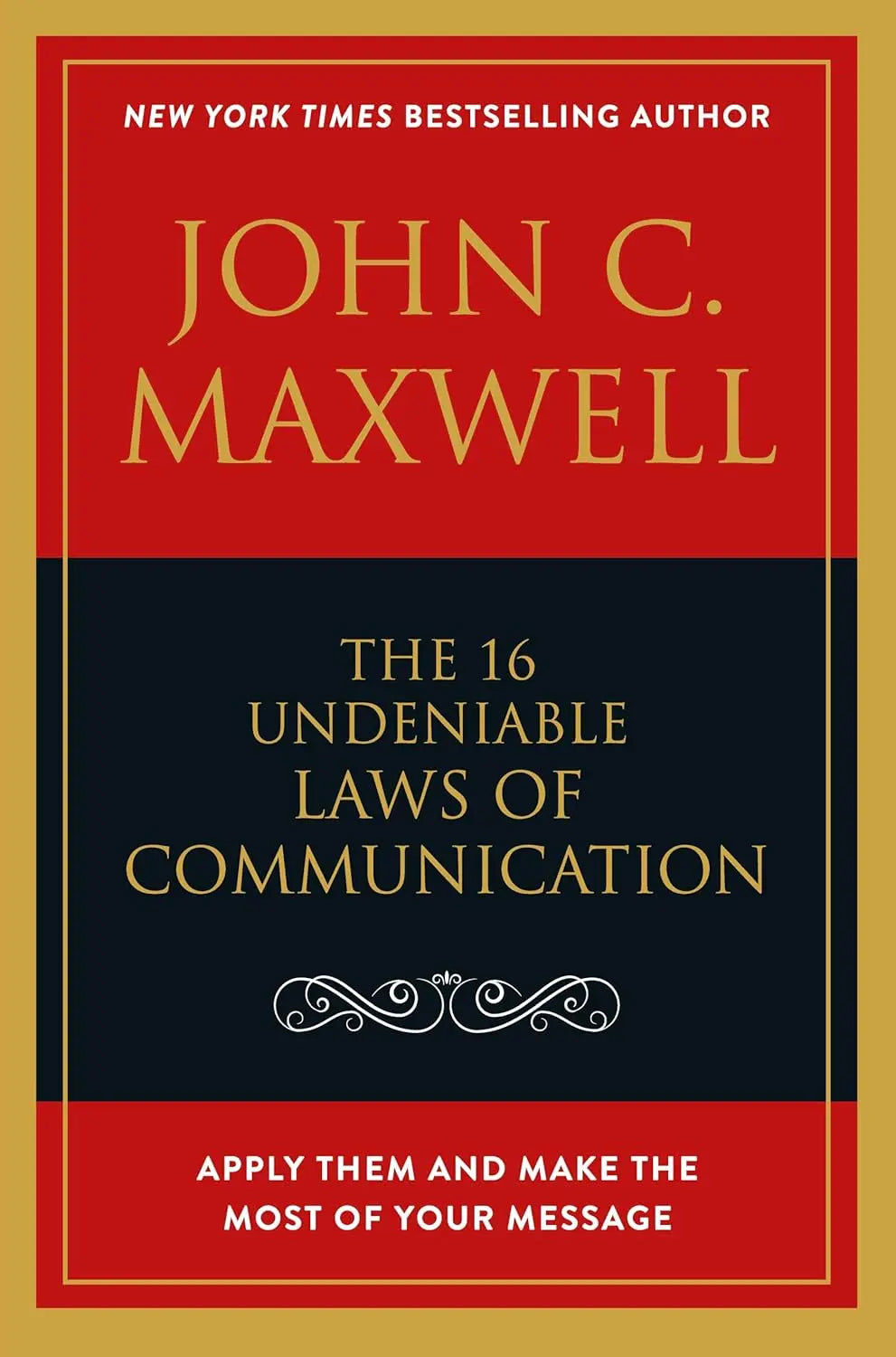 The 16 Undeniable Laws of Communication: -  Paperback Ð  by John C. Maxwell