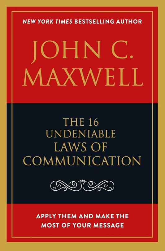 The 16 Undeniable Laws of Communication: -  Paperback Ð  by John C. Maxwell