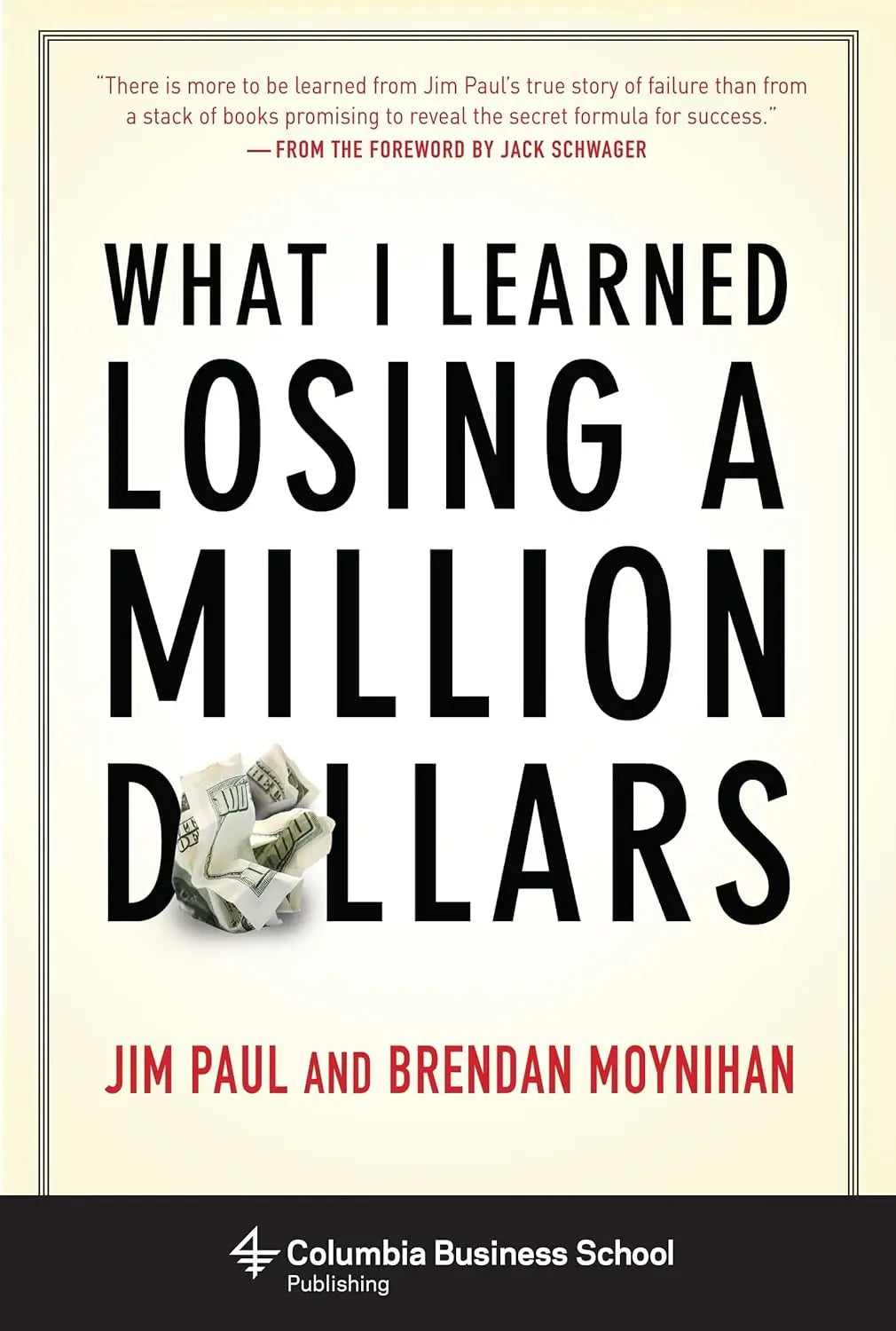 What I Learned Losing a Million Dollars - Paperback by Jim Paul , Brendan Moynihan