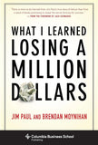 What I Learned Losing a Million Dollars - Paperback by Jim Paul , Brendan Moynihan