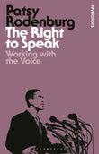 The Right to Speak:-Paperback  Ð byPatsy Rodenburg