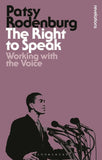 The Right to Speak:-Paperback  Ð byPatsy Rodenburg