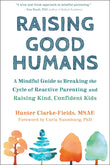 Raising Good Humans:  Paperback  Ð byHunter Clarke-Fields MSAE