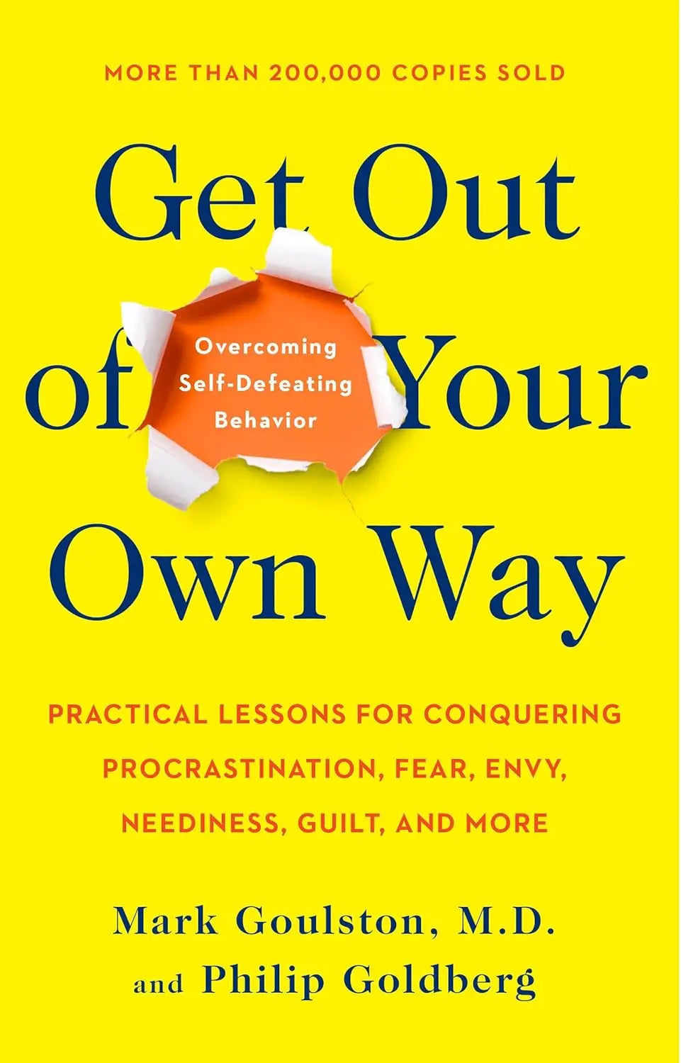 Get Out of Your Own Way: -Paperback -by Mark Goulston, Philip Goldberg