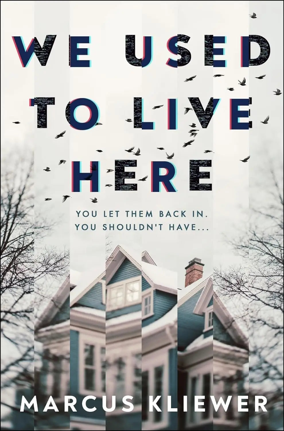 We Used to Live Here:-  Paperback Ð by Marcus Kliewer