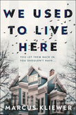 We Used to Live Here:-  Paperback Ð by Marcus Kliewer