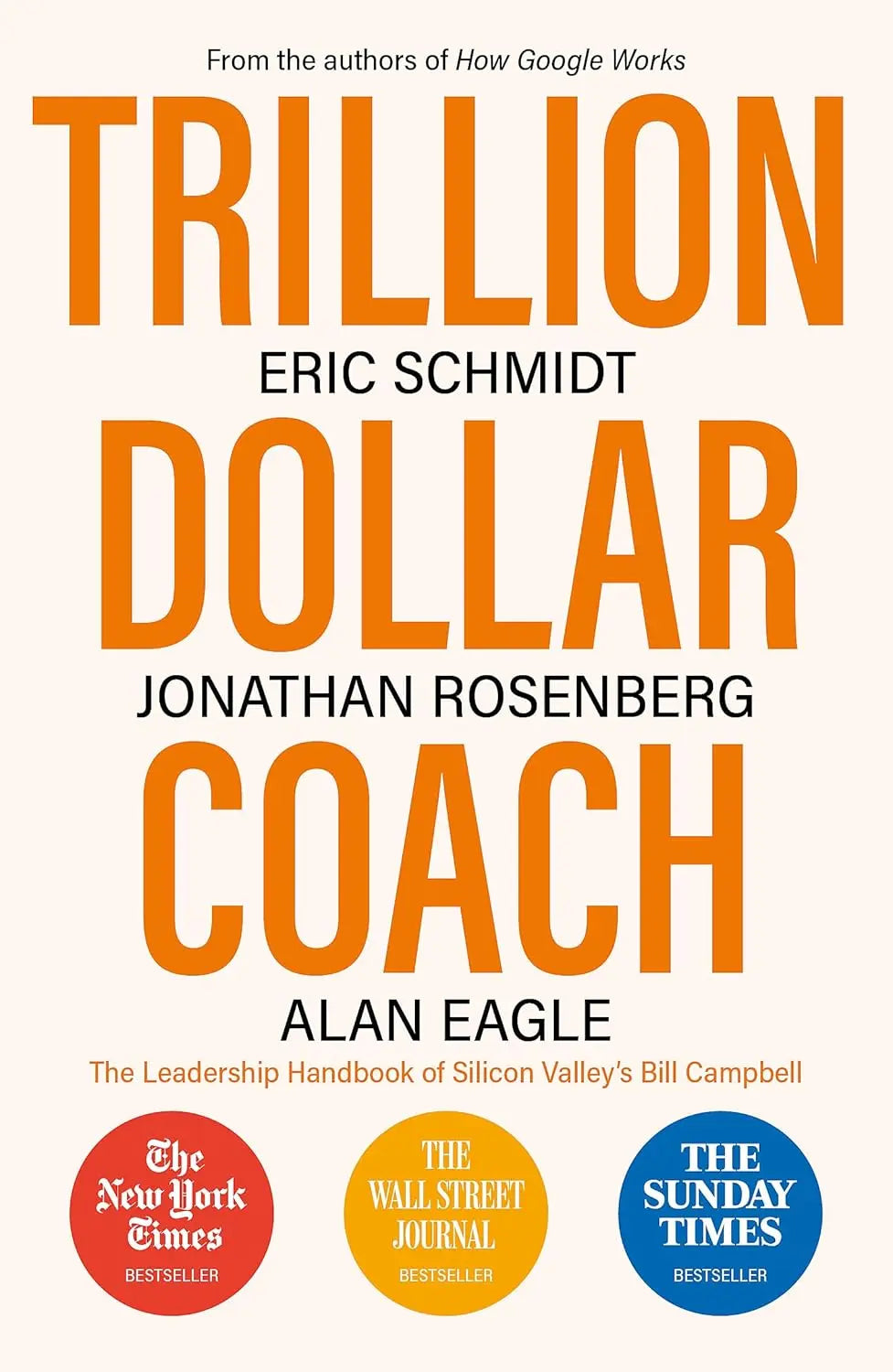 TRILLION DOLLAR COACH (B PB) Paperback  Ð byEric Schmidt , Jonathan Rosenberg, Alan Eagle