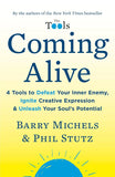Coming Alive: 4 Tools to Defeat Your Inner Enemy, Ignite Creative Expression Paperback  Ð byBarry Michels (Author)