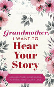 Grandmother, I Want to Hear Your Story Hardcover  Ð byJeffrey Mason